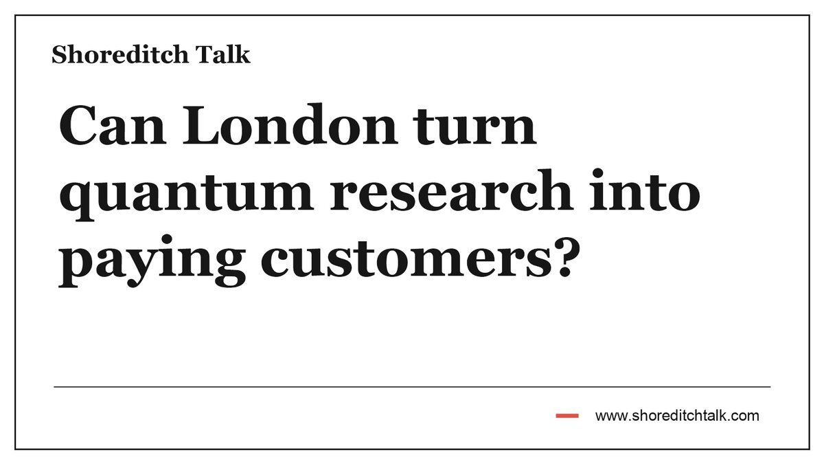Border-only Shoreditch Talk cover for Can London turn quantum research into paying customers? on a plain white background.