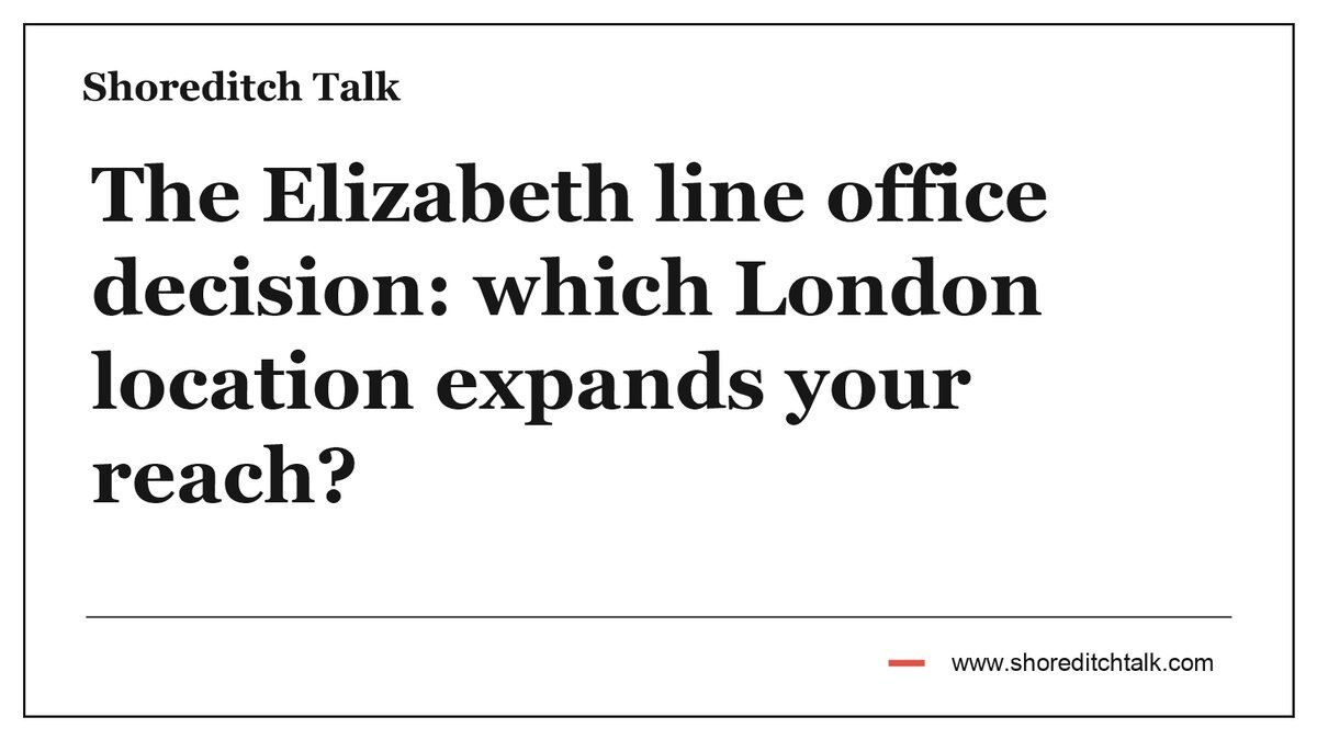 Border-only Shoreditch Talk cover for The Elizabeth line office decision: which London location expands your reach? on a plain white background.